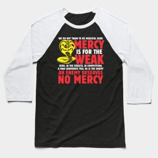 Mercy is for the Weak v2 Baseball T-Shirt